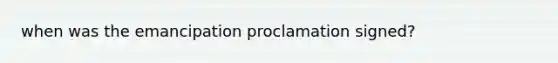 when was the emancipation proclamation signed?