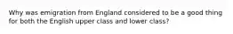 Why was emigration from England considered to be a good thing for both the English upper class and lower class?