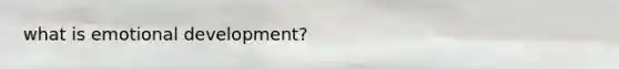 what is emotional development?