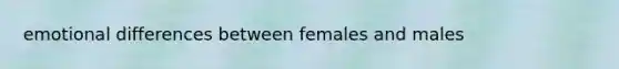 emotional differences between females and males