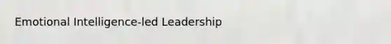 Emotional Intelligence-led Leadership