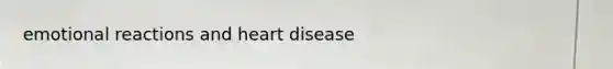 emotional reactions and heart disease