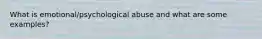 What is emotional/psychological abuse and what are some examples?
