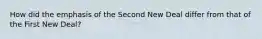 How did the emphasis of the Second New Deal differ from that of the First New Deal?