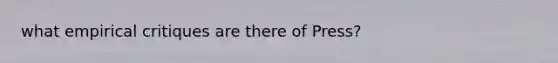 what empirical critiques are there of Press?