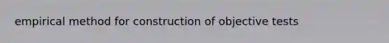 empirical method for construction of objective tests