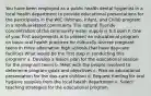 You have been employed as a public health dental hygienist in a local health department to provide educational presentations for the participants in the WIC (Women, Infant, and Child) program in a nonfluoridated community. The natural fluoride concentration of the community water supply is 0.3 ppm F. One of your first assignments is to present an educational program on basic oral health practices for culturally diverse pregnant teens in three alternative high schools that have day-care facilities What would be the first step in conducting this program? a. Develop a lesson plan for the educational session for the pregnant teens b. Meet with the people involved to determine program goals and objectives c. Plan an educational presentation for the day-care children d. Request funding for oral hygiene supplies from the local health department e. Select teaching strategies for the educational program