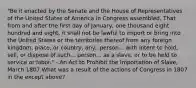 "Be it enacted by the Senate and the House of Representatives of the United States of America in Congress assembled, That from and after the first day of January, one thousand eight hundred and eight, it shall not be lawful to import or bring into the United States or the territories thereof from any foreign kingdom, place, or country, any...person... with intent to hold, sell, or dispose of such... person... as a slave, or to be held to service or labor." - An Act to Prohibit the Importation of Slave, March 1807 What was a result of the actions of Congress in 1807 in the except above?