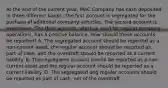 At the end of the current year, MAC Company has cash deposited in three different banks. The first account is segregated for the puchase of additonal company vehiclles. The second account is overdrawn. The third account, which is used for regular company operations, has a positive balance. How should these accounts be reported? A. The segregated account should be reported as a non-current asset, the regular account should be reported as part of cash, and the overdraft should be reported as a current liability. B. The segregated account should be reported as a non-current asset and the regular account should be reported as a current liability. D. The segregated ang regular accounts should be reported as part of cash, net of the overdraft.