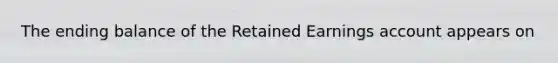 The ending balance of the Retained Earnings account appears on