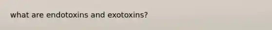 what are endotoxins and exotoxins?