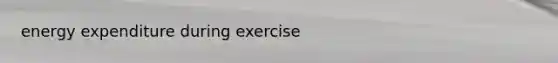 energy expenditure during exercise