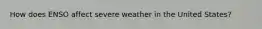 How does ENSO affect severe weather in the United States?