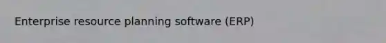 Enterprise resource planning software (ERP)