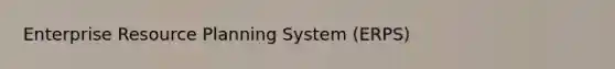 Enterprise Resource Planning System (ERPS)