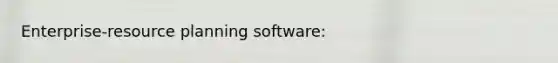 Enterprise-resource planning software: