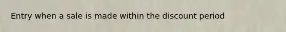 Entry when a sale is made within the discount period