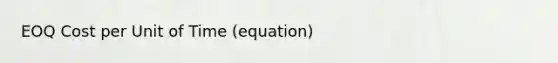 EOQ Cost per Unit of Time (equation)