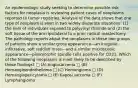 An epidemiologic study seeking to determine possible risk factors for neoplasia is reviewing patient cases of neoplasms reported to tumor registries. Analysis of the data shows that one type of neoplasm is seen in two widely disparate situations: (1) the liver of individuals exposed to polyvinyl chloride and (2) the soft tissue of the arm ipsilateral to a prior radical mastectomy. The pathology reports about the neoplasms in these two groups of patients show a similar gross appearance—an irregular, infiltrative, soft reddish mass—and a similar microscopic appearance—pleomorphic spindle cells positive for CD31. Which of the following neoplasms is most likely to be described by these findings? □ (A) Angiosarcoma □ (B) Hemangioendothelioma □ (C) Hemangioma □ (D) Hemangiopericytoma □ (E) Kaposi sarcoma □ (F) Lymphangioma