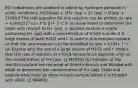 EQ: Iodide ions are oxidised to iodine by hydrogen peroxide in acidic conditions. H2O2(aq) + 2H+ (aq) + 2I- (aq) → I2(aq) + 2H2O(l) The rate equation for this reaction can be written as rate = k [H2O2]^a [I- ]^b [H+ ]^c In an experiment to determine the order with respect to H+ (aq), a reaction mixture is made containing H+ (aq) with a concentration of 0.500 mol dm-3 A large excess of both H2O2 and I- is used in this reaction mixture so that the rate equation can be simplified to rate = k1[H+ ]^c (a) Explain why the use of a large excess of H2O2 and I- means that the rate of reaction at a fixed temperature depends only on the concentration of H+ (aq). (2 MARKS) (b) Samples of the reaction mixture are removed at timed intervals and titrated with alkali to determine the concentration of H+ (aq). State and explain what must be done to each sample before it is titrated with alkali. (2 MARKS)