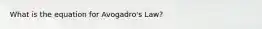 What is the equation for Avogadro's Law?