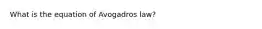 What is the equation of Avogadros law?