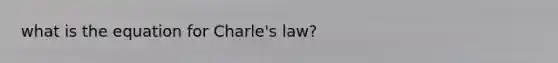 what is the equation for Charle's law?