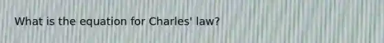 What is the equation for Charles' law?