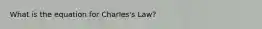 What is the equation for Charles's Law?