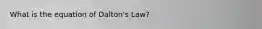 What is the equation of Dalton's Law?