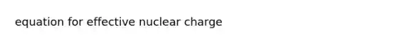 equation for effective nuclear charge