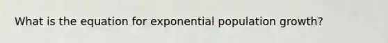 What is the equation for exponential population growth?