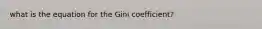 what is the equation for the Gini coefficient?