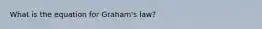 What is the equation for Graham's law?