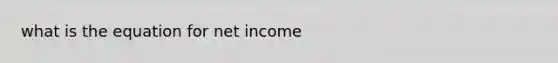 what is the equation for net income