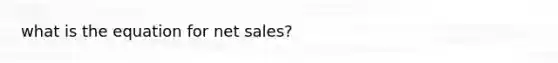 what is the equation for net sales?