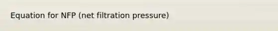 Equation for NFP (net filtration pressure)