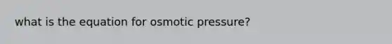 what is the equation for osmotic pressure?