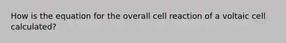 How is the equation for the overall cell reaction of a voltaic cell calculated?