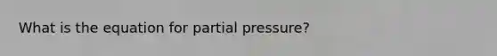 What is the equation for partial pressure?