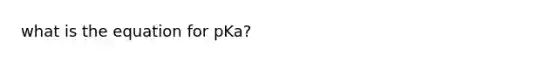 what is the equation for pKa?