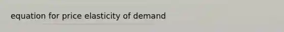 equation for price elasticity of demand