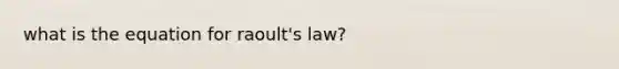 what is the equation for raoult's law?