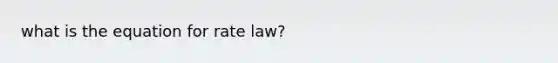 what is the equation for rate law?