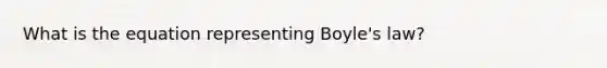 What is the equation representing Boyle's law?