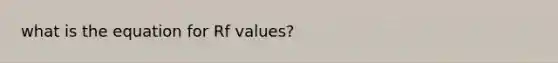 what is the equation for Rf values?