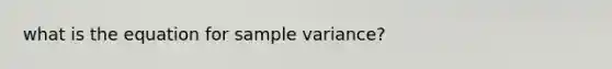 what is the equation for sample variance?