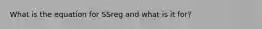 What is the equation for SSreg and what is it for?