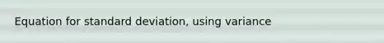 Equation for standard deviation, using variance