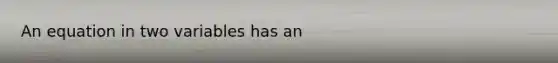 An equation in two variables has an